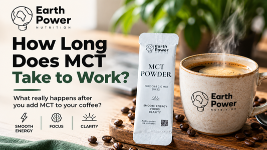 Earth Power Nutrition MCT powder with coffee – how long does MCT take to work